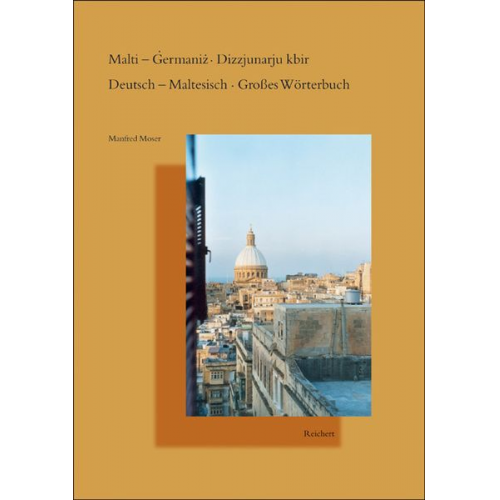 Manfred Moser - Malti – Germaniz Dizzjunarju kbir. Deutsch – Maltesisch Großes Wörterbuch