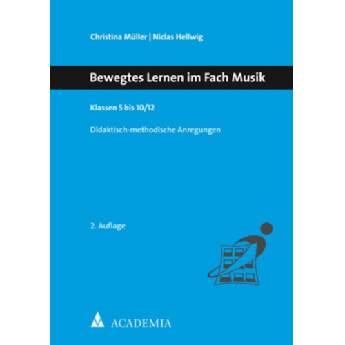 Christina Müller Niclas Hellwig - Bewegtes Lernen im Fach Musik