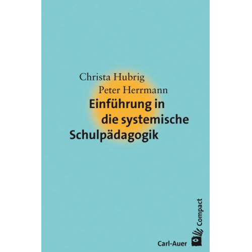 Christa Hubrig Peter Herrmann - Einführung in die systemische Schulpädagogik