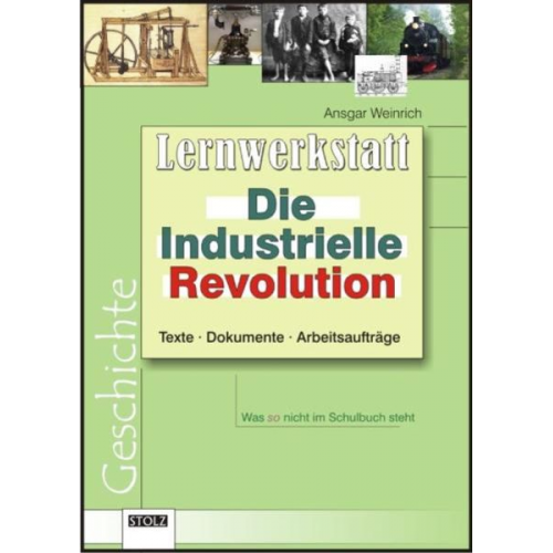 Ansgar Weinrich - Die Industrielle Revolution