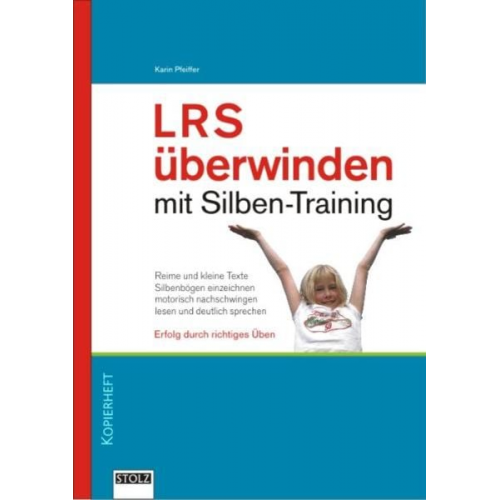 Karin Pfeiffer - Lese-Rechtschreibschwäche überwinden mit Silbentraining