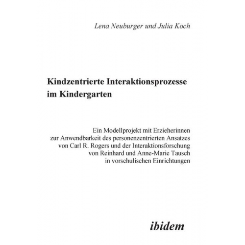 Julia Koch Lena Neuburger - Koch, J: Kindzentrierte Interaktionsprozesse im Kindergarten