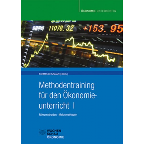 Thomas Retzmann - Methodentraining für den Ökonomieunterricht I