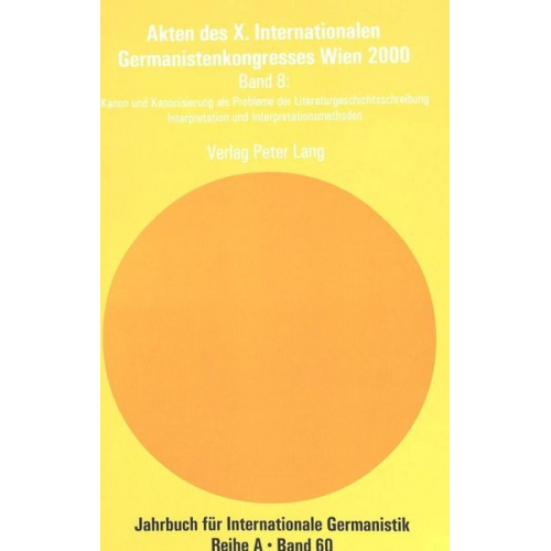 Akten des X. Internationalen Germanistenkongresses Wien 2000: «Zeitenwende – Die Germanistik auf dem Weg vom 20. ins 21. Jahrhundert»