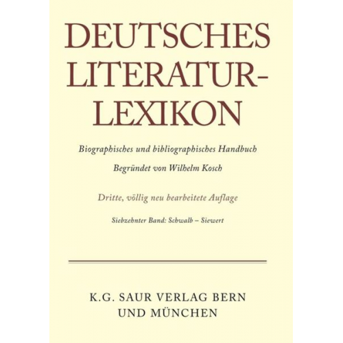 Wilhelm Kosch - Deutsches Literatur-Lexikon / Schwalb - Siewert