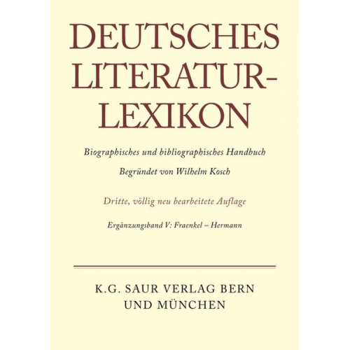 Wilhelm Kosch - Deutsches Literatur-Lexikon / Fraenkel - Hermann