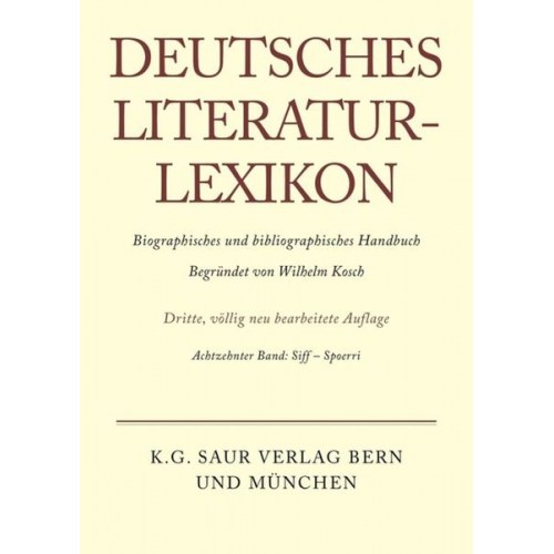 Wilhelm Kosch - Deutsches Literatur-Lexikon / Siff - Spoerri