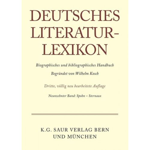 Wilhelm Kosch - Deutsches Literatur-Lexikon / Spohn - Sternaux