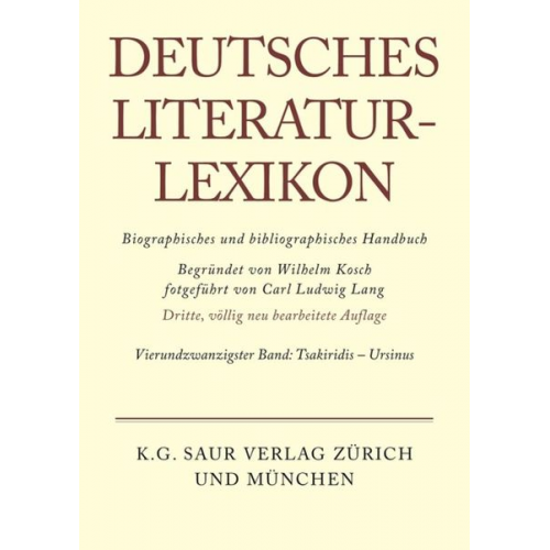 Wilhelm Kosch - Deutsches Literatur-Lexikon / Tsakiridis - Ursinus