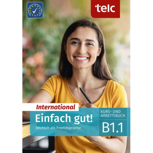 Milena Angioni Ines Hälbig Jessica Perl - Einfach gut! International. Deutsch als Fremdsprache Kurs- und Arbeitsbuch B1.1