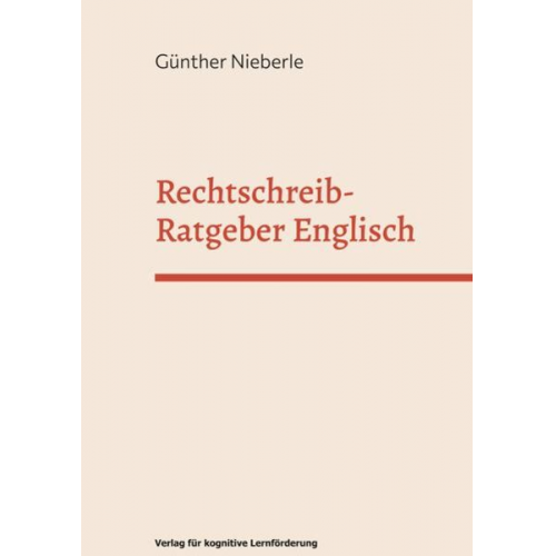 Günther Nieberle - Rechtschreib-Ratgeber Englisch