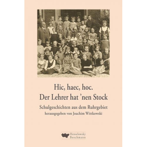 Joachim; v. Joachim Wittkowski Wittkowski - Hic, haec, hoc. Der Lehrer hat 'nen Stock