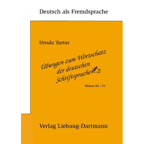 Ursula Turtur - Übungen zum Wortschatz der deutschen Schriftsprache