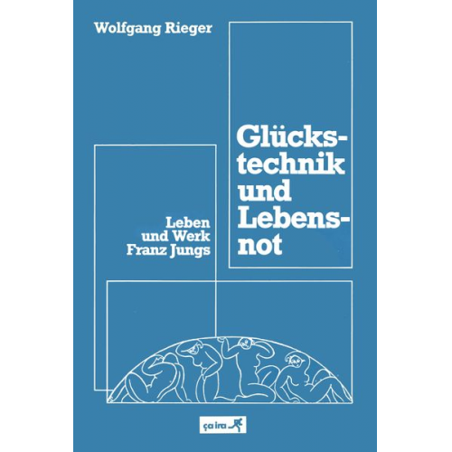 Wolfgang Rieger - Glückstechnik und Lebensnot