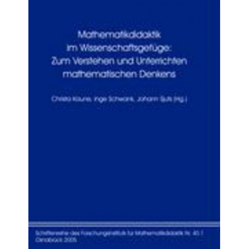 Mathematikdidaktik im Wissenschaftsgefüge: Zum Verstehen und Unterrichten mathematischen Denkens