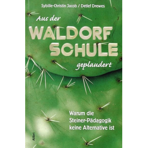 Sybille Ch Jacob Detlef Drewes - Aus der Waldorfschule geplaudert