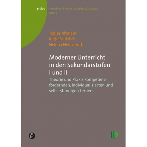 Tobias Altmann Katja Faulstich-Christ Helena Heinzeroth - Moderner Unterricht in den Sekundarstufen I und II