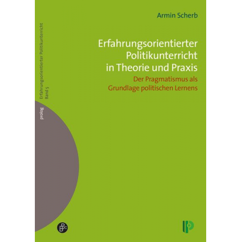 Armin Scherb - Erfahrungsorientierter Politikunterricht in Theorie und Praxis