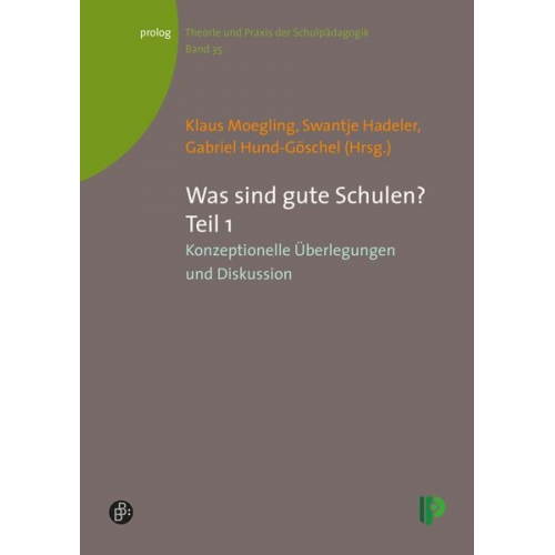 Klaus Moegling Gabriel Hund-Göschel Swantje Hadeler - Was sind gute Schulen? Teil 1