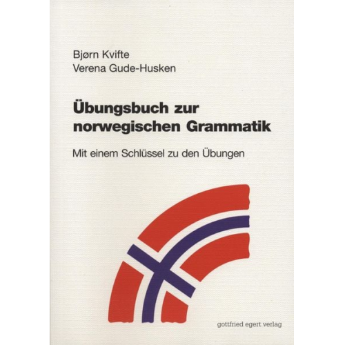 Bjorn Kvifte Verena Gude-Husken - Übungsbuch zur norwegischen Grammatik