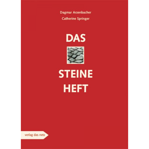 Dagmar Arzenbacher Catherine Springer - Das Steineheft