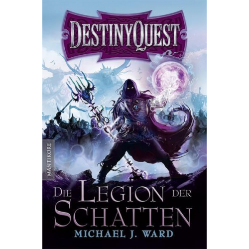 Michael J. Ward - Destiny Quest 1: Die Legion der Schatten