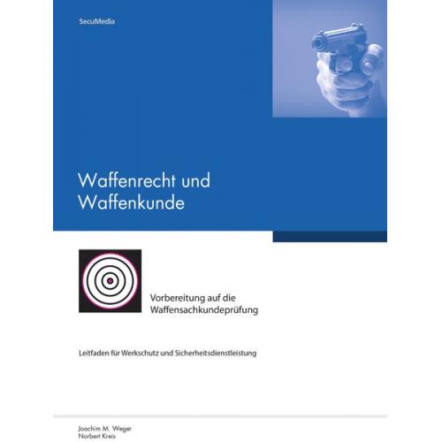 Joachim M. Weger - Waffenrecht und Waffenkunde