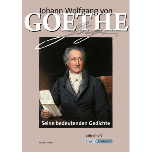 Norbert Tholen - Goethe, J: Goethe - 50 Gedichte - Seine bedeutenden Gedichte