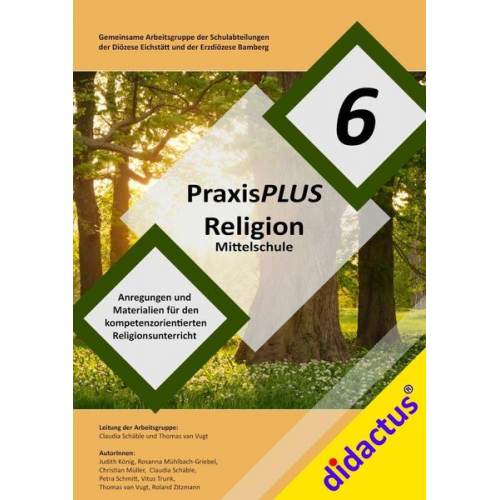 Claudia Schäble Thomas van Vugt Judith König Rosanna Mühlbach-Griebel Christian Müller - PraxisPLUS Religion 6 für die Mittelschule