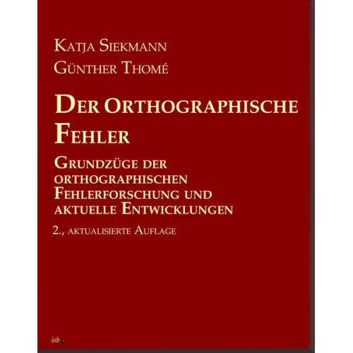 Katja Siekmann Günther Thomé - Der orthographische Fehler