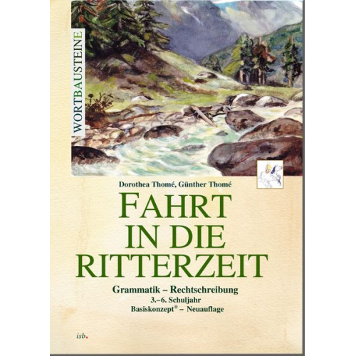 Dorothea Thomé Günther Thomé - Thomé, D: Fahrt in die Ritterzeit