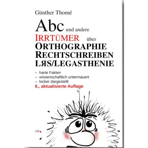 Günther Thomé - Abc und andere Irrtümer über Orthographie, Rechtschreiben, LRS/Legasthenie