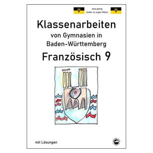 Monika Arndt - Französisch 9 (nach Découvertes 4) Klassenarbeiten von Gymnasien in Bade-Württemberg mit Lösungen