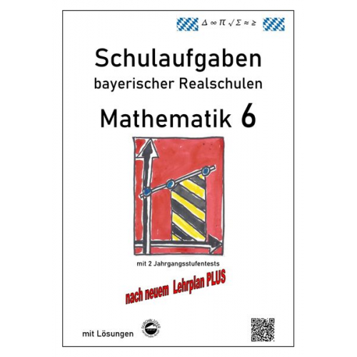 Claus Arndt - Realschule - Mathematik 6 Schulaufgaben bayerischer Realschulen