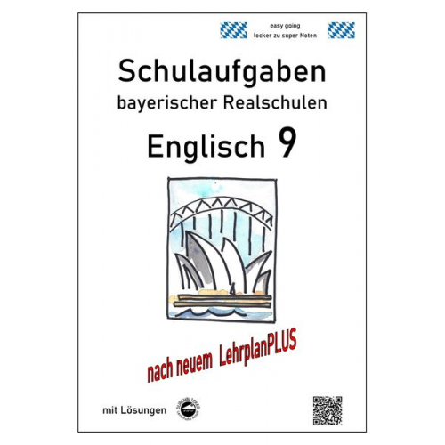 Monika Arndt - Englisch 9 - Schulaufgaben bayerischer Realschulen nach LPlus - mit Lösungen