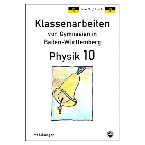 Claus Arndt - Physik 10 Klassenarbeiten von Gymnasien in Baden-Württemberg mit ausführlichen Lösungen