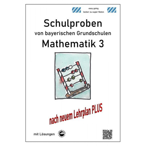 Claus Arndt - Schulproben von bayerischen Grundschulen - Mathematik 3 mit ausführlichen Lösungen