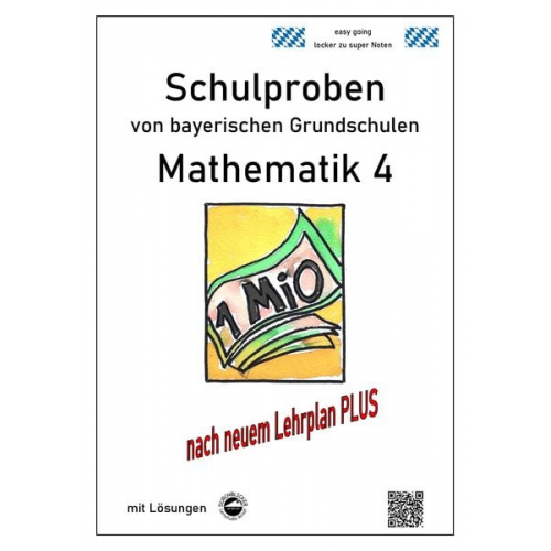 Claus Arndt - Schulproben von bayerischen Grundschulen - Mathematik 4 mit ausführlichen Lösungen