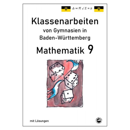 Claus Arndt - Mathematik 9, Klassenarbeiten von Gymnasien aus Baden-Württemberg mit Lösungen