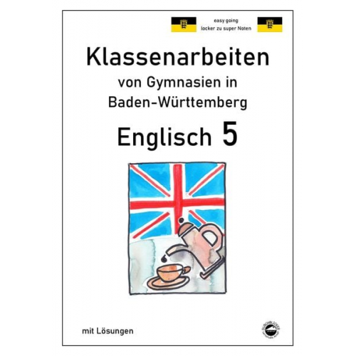 Monika Arndt - Englisch 5, Klassenarbeiten von Gymnasien in Baden-Württemberg mit Lösungen