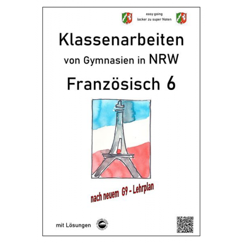 Monika Arndt - Französisch 6 (nach Découvertes) - Klassenarbeiten von Gymnasien G9 in NRW - mit Lösungen