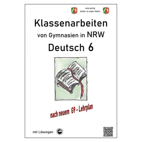 Monika Arndt - Deutsch 6, Klassenarbeiten von Gymnasien (G9) in NRW mit Lösungen