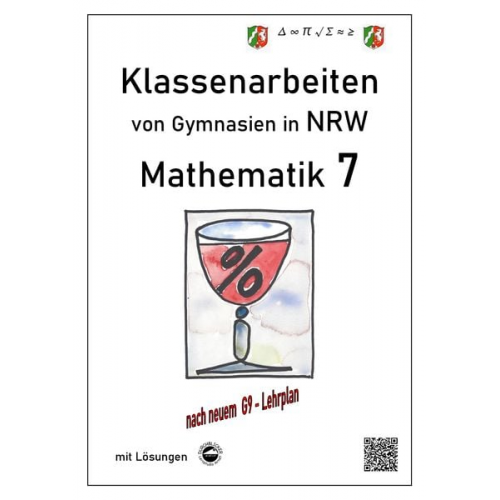 Claus Arndt - Mathematik 7 - Klassenarbeiten von Gymnasien in NRW - G9 - Mit Lösungen