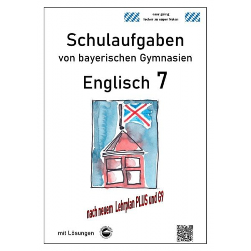 Monika Arndt - Englisch 7 (Green Line 3), Schulaufgaben von bayerischen Gymnasien mit Lösungen nach LehrplanPlus und G9