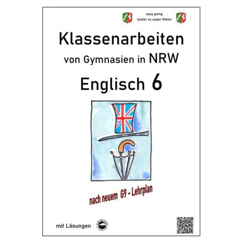 Monika Arndt - Englisch 6 (English G Access 2), Klassenarbeiten von Gymnasien in NRW mit Lösungen nach G9