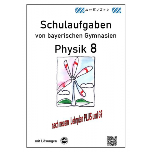 Claus Arndt - Physik 8, Schulaufgaben (G9, LehrplanPLUS) von bayerischen Gymnasien mit Lösungen, Klasse 8