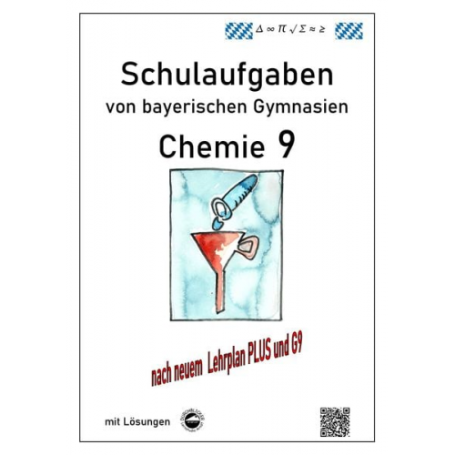 Claus Arndt - Chemie 9, Schulaufgaben (G9, LehrplanPLUS) von bayerischen Gymnasien mit Lösungen, Klasse 9