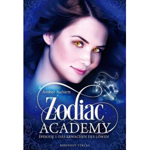 Amber Auburn - Zodiac Academy, Episode 1 - Das Erwachen des Löwen