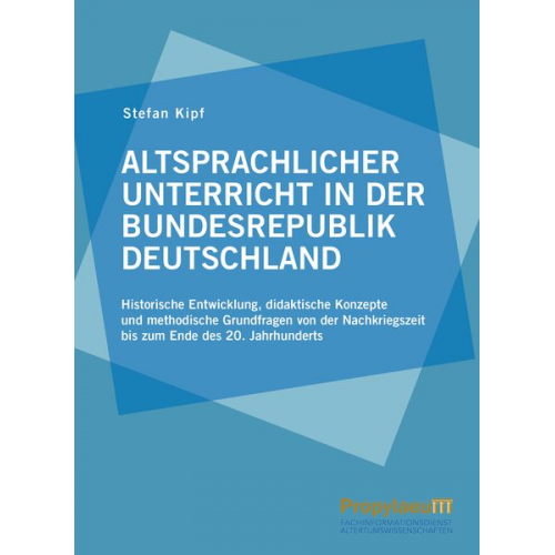 Stefan Kipf - Altsprachlicher Unterricht in der Bundesrepublik Deutschland