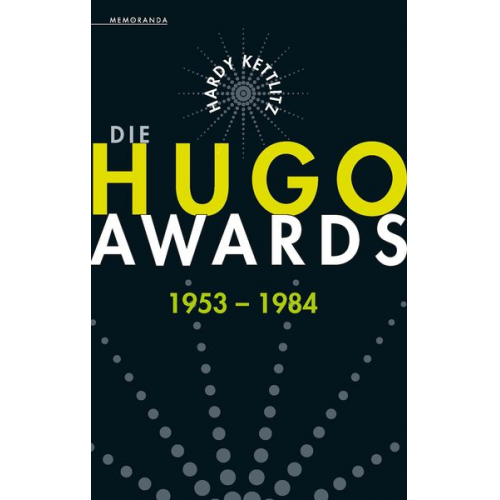 Hardy Kettlitz - Die Hugo Awards 1953 – 1984